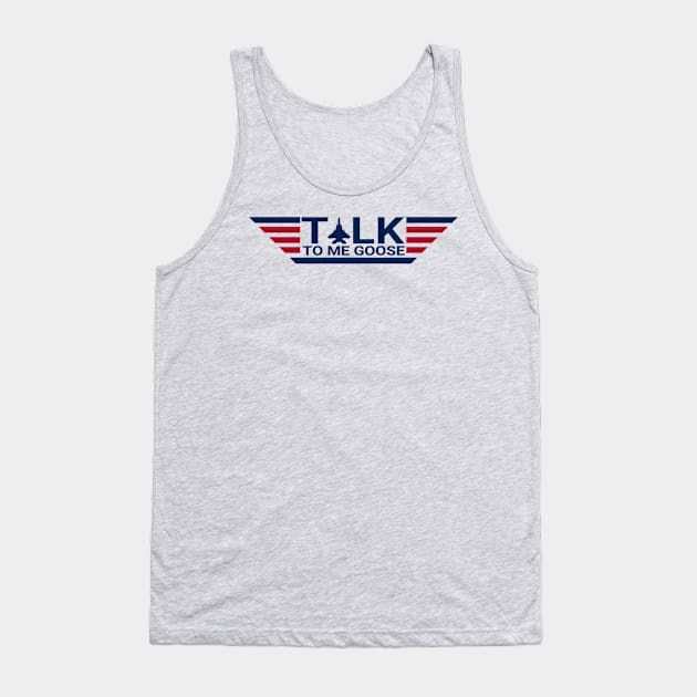 Talk to me goose Tank Top by TeeStreet